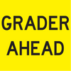 Grader Ahead, Multi Message 600 x 600mm Corflute, Class 1 Reflective