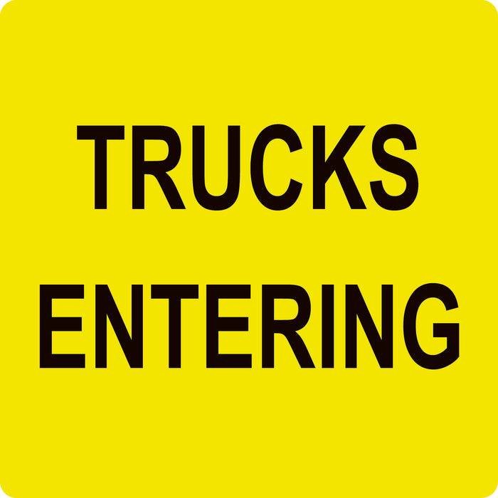 Trucks Entering (Text), Multi Message 600 x 600mm Corflute, Class 1 Reflective