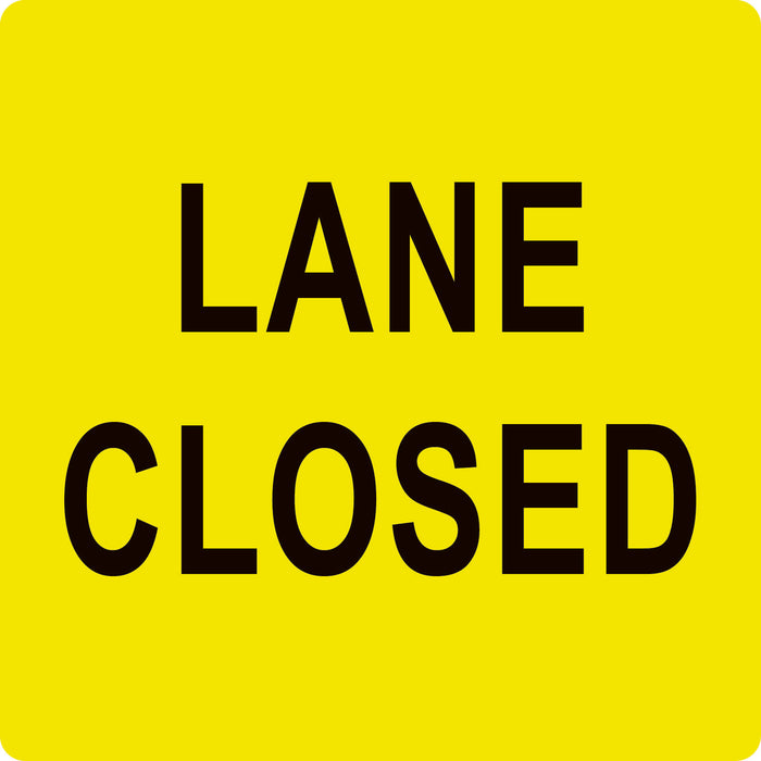 Lane Closed (Text), Multi Message 600 x 600mm Corflute, Class 1 Reflective