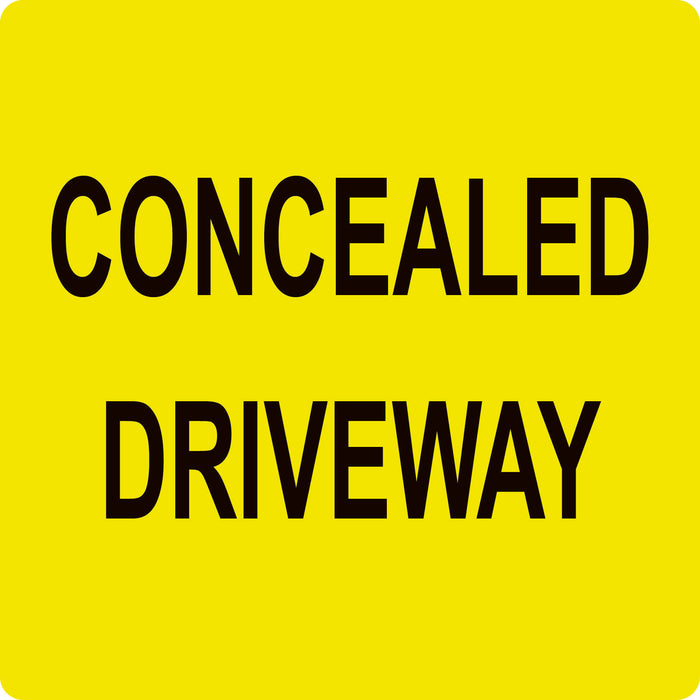Concealed Driveway (Text), Multi Message 600 x 600mm Corflute, Class 1 Reflective