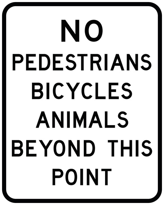 No Pedestrians Bicycles Animals Beyond This Point