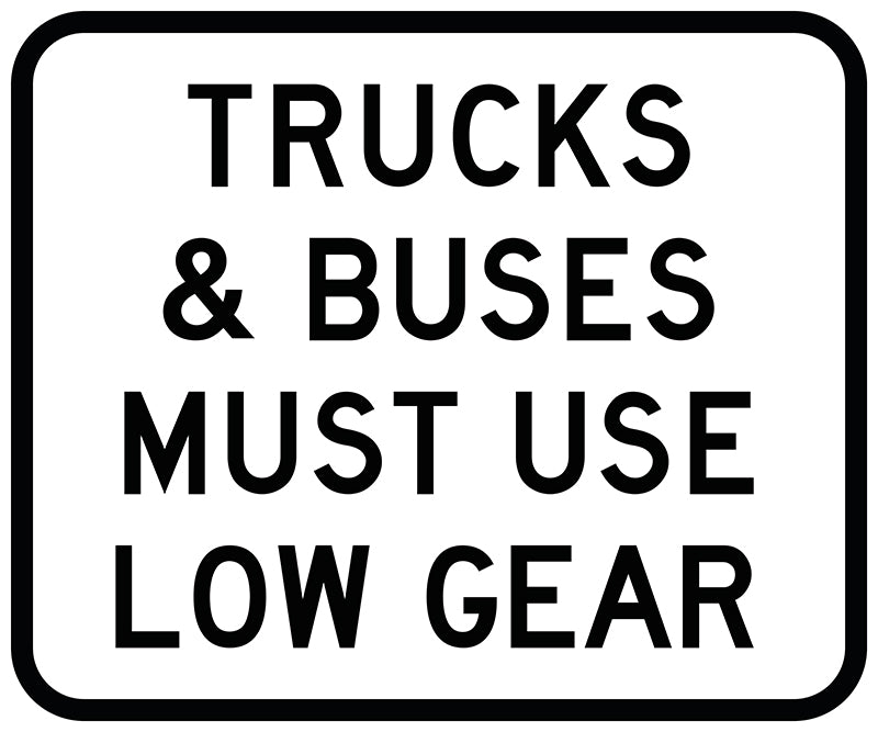 Trucks & Buses Must Use Low Gear