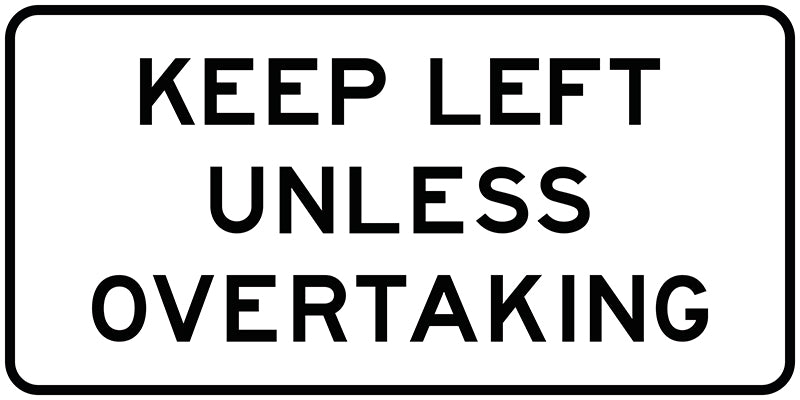 Keep Left Unless Overtaking