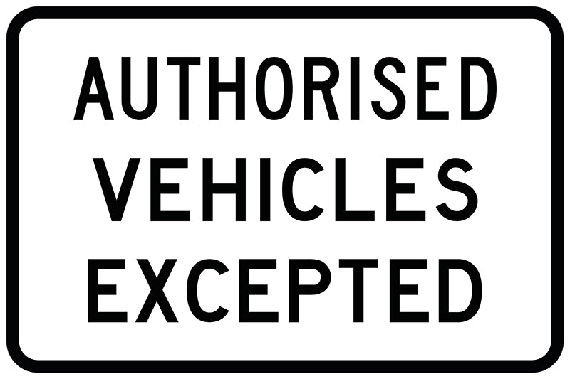 Authorised Vehicles Excepted