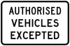 Authorised Vehicles Excepted