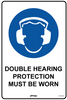 Double Hearing Protection Must Be Worn