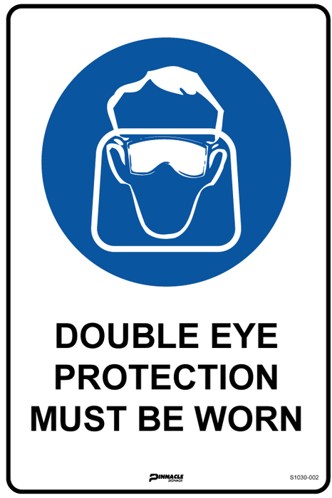 Double Eye Protection Must Be Worn