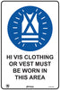 Hi Vis Clothing Or Vest Must be Worn In This Area