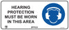 Hearing Protection Must Be Worn In This Area