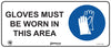 Gloves Must Be Worn In This Area