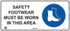 Safety Footwear Must be Worn in This Area