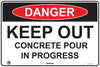 Danger Keep Out Concrete Pour In Progress