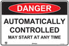 Danger Automatically Controlled May Start At Any Time