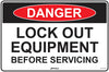 Danger Lock Out Equipment Before Servicing
