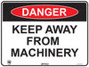 Danger Keep Away From Machinery