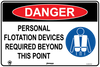 Danger Personal Flotation Devices Required Beyond This Point