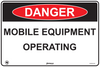 Danger Mobile Equipment Operating
