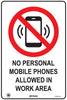 No Personal Mobile Phones Allowed In Work Area