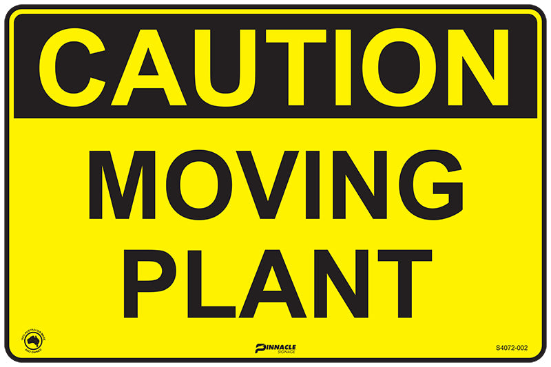 Plant Operations Area. Sign Caution Moving Plant — Pinnacle Signage
