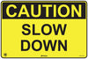 Caution Slow Down
