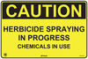 Caution Herbicide Spraying In Progress Chemicals In Use