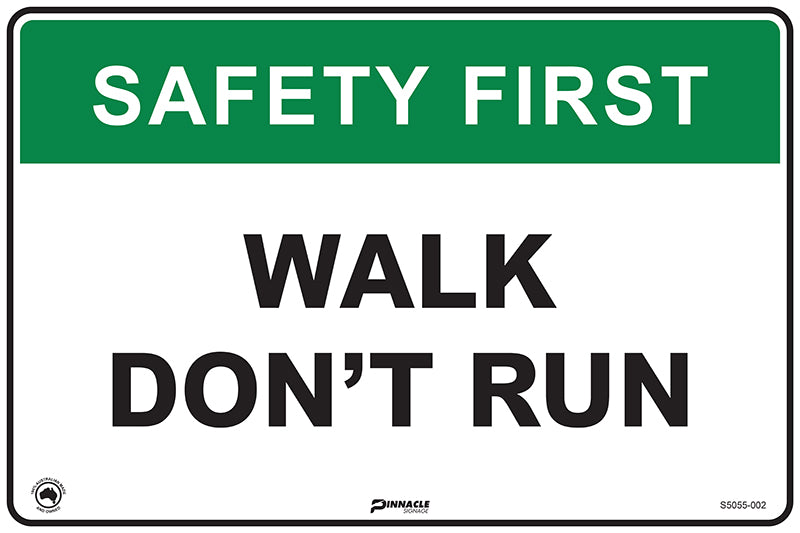 Safety First Walk Don't Run