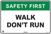 Safety First Walk Don't Run
