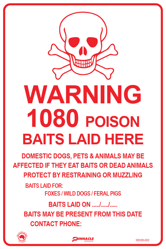 Warning 1080 Poison Baits Laid Here — Pinnacle Signage