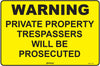 Warning Private Property Trespassers Will Be Prosecuted