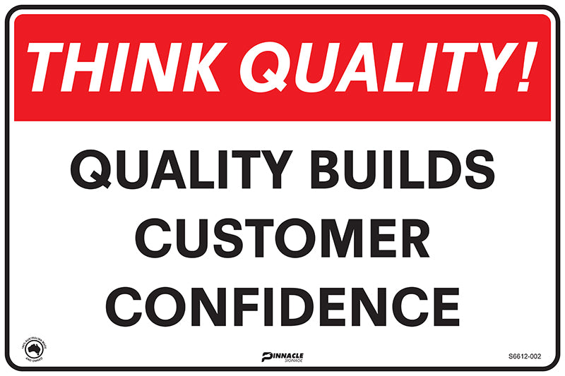 Quality Rework Signage Think Quality Quality Builds Builds Customer Confidence — Pinnacle Signage