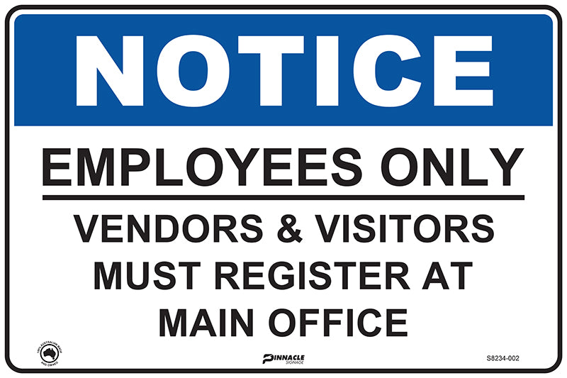 Notice Employees Only Vendors & Visitors Must Register At Main...