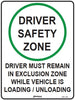 Driver Safety Zone, Driver Must Remain In Exclusion Zone...