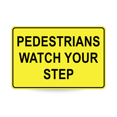 Pedestrians Watch Your Step, 900 x 600mm Metal, Class 1 Reflective, Swing Stand