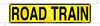 Road Train Banner, Class 2 Reflective Vinyl with Rope Hem, 1200 x 300mm