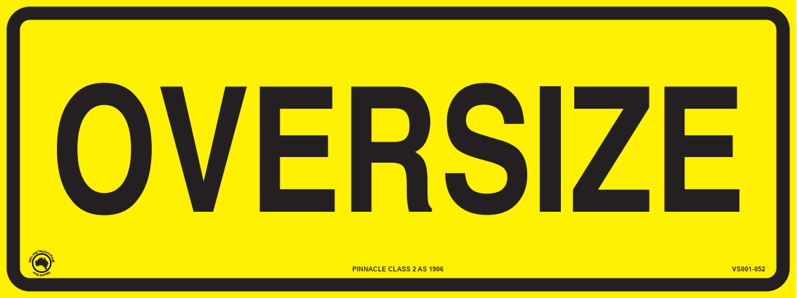 Oversize Sign, 1200 x 450mm, Class 2 Reflective Metal — Pinnacle Signage