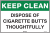 Keep Clean Dispose Of Cigarette Butts Thoughtfully