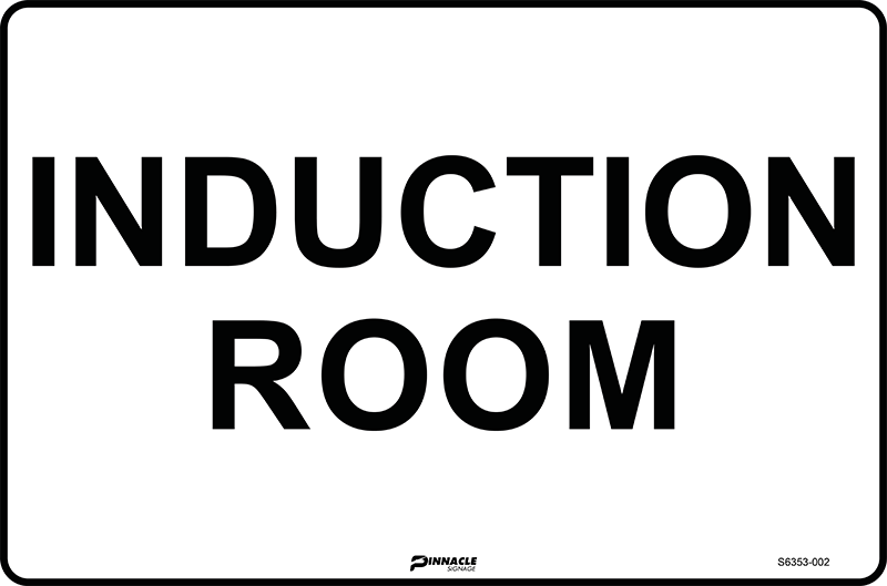 Indrouction Sign Induction Room — Pinnacle Signage