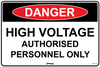 Danger High Voltage Authorised Personnel Only