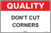 Quality Don't Cut Corners