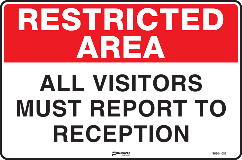 Restricted Area All Visitors Must Report To Reception