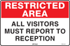 Restricted Area All Visitors Must Report To Reception