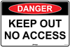Danger Keep Out No Access