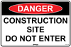 Danger Construction Site Do Not Enter