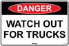 Danger Watch Out For Trucks