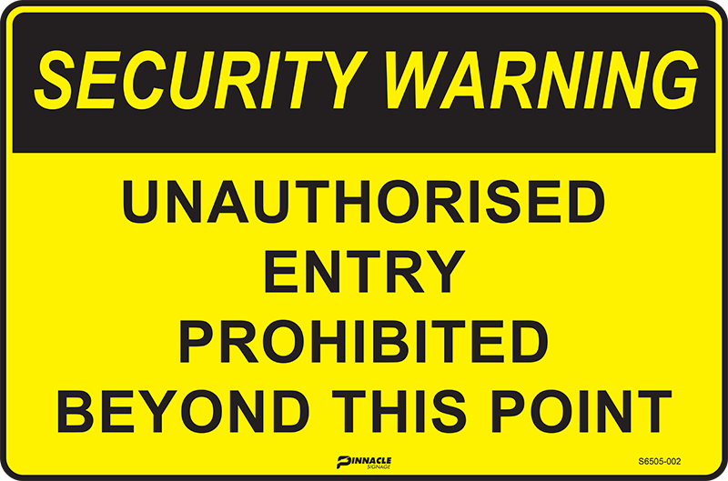 Security Warning Unauthorised Entry Prohibited Beyond This Point