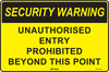Security Warning Unauthorised Entry Prohibited Beyond This Point