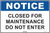 Notice Closed For Maintenance Do Not Enter