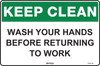 Keep Clean Wash Your Hands Before Returning To Work