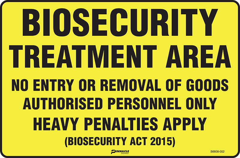 Biosecurity Treatment Area No Entry Or Removal Of Goods...