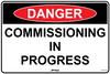 Danger Commissioning In Progress